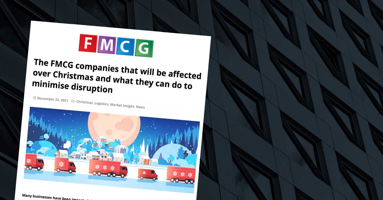 Die FMCG-Unternehmen, die über Weihnachten betroffen sein werden, und was sie tun können, um Störungen zu minimieren